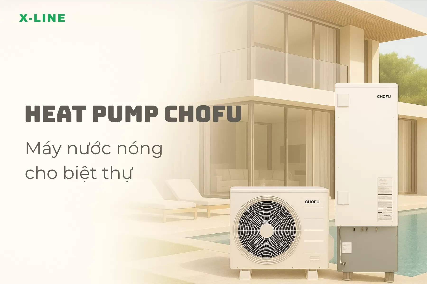 Máy nước nóng cho biệt thự - Giải pháp máy bơm nhiệt Chofu
