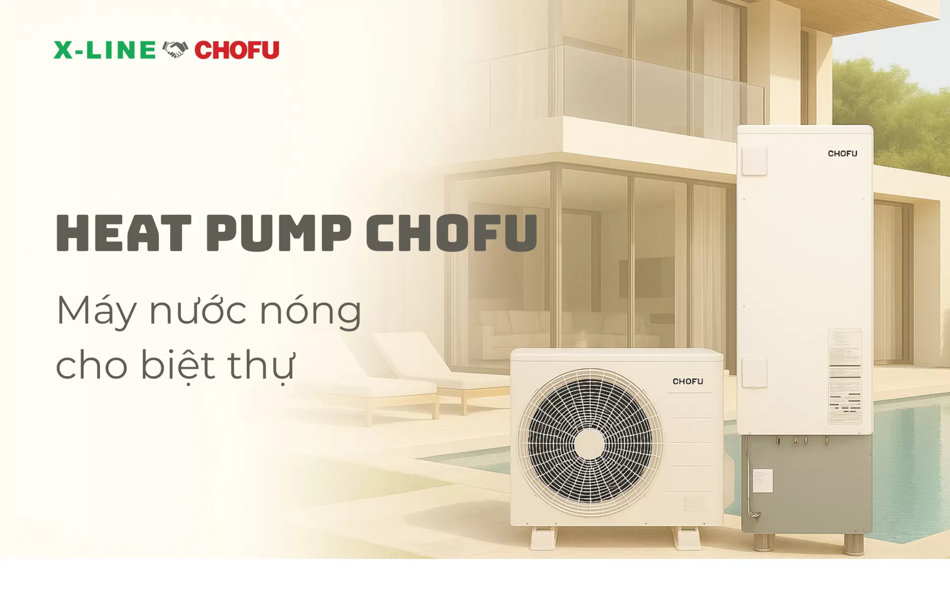 Máy nước nóng cho biệt thự - Giải pháp máy bơm nhiệt Chofu