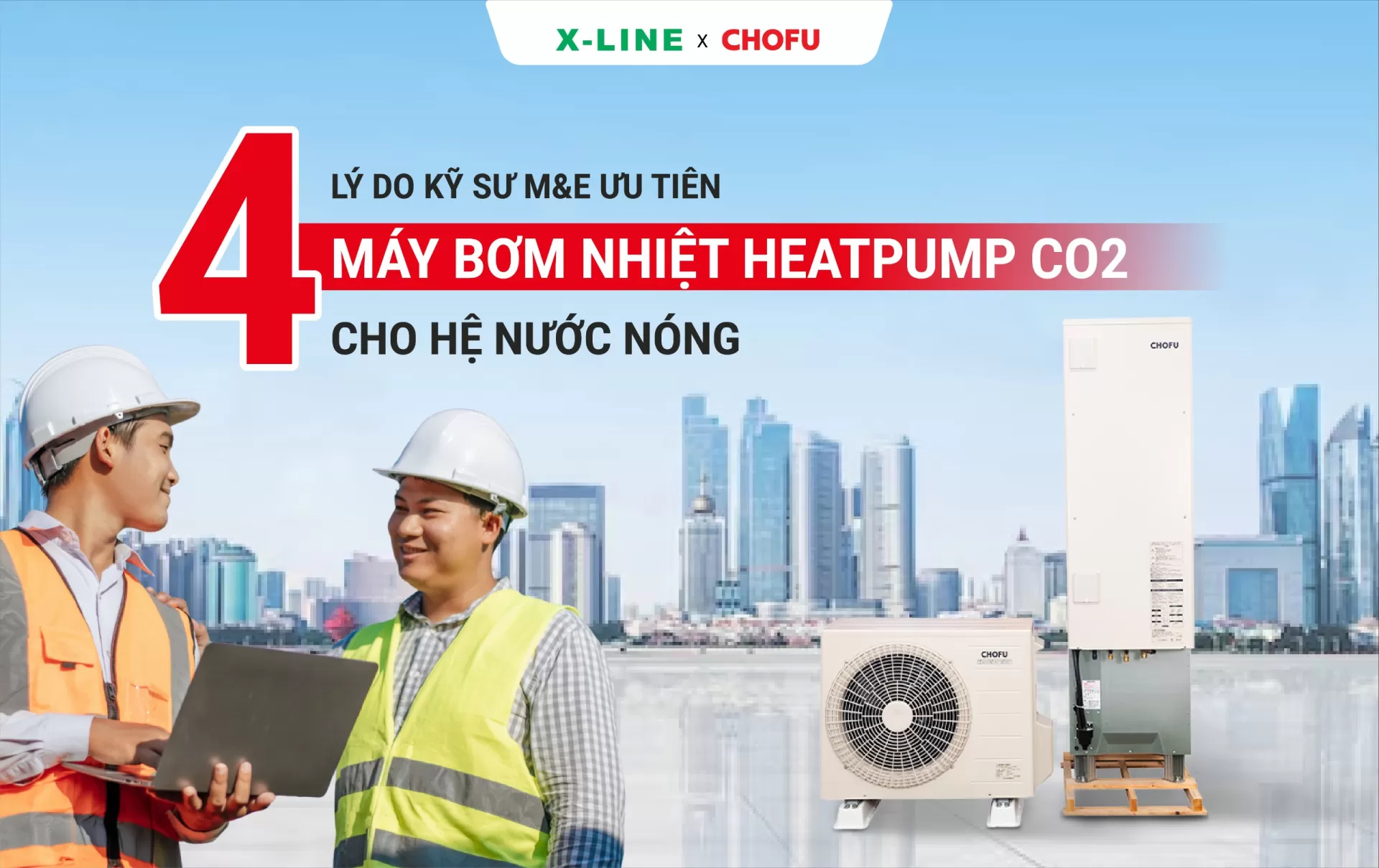 4 Lý do kỹ sư M&E ưu tiên máy bơm nhiệt heat pump CO2 cho hệ thống nước nóng