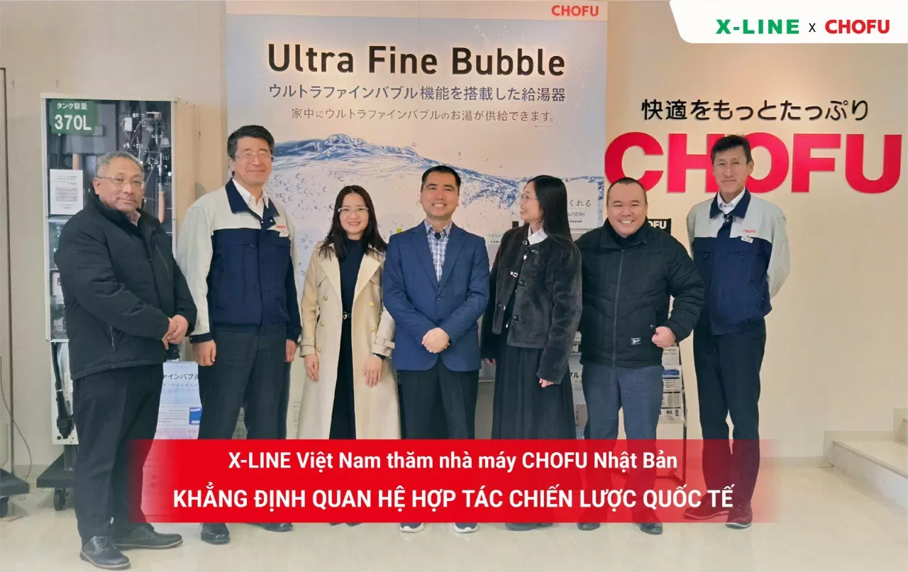 X-LINE Việt Nam thăm nhà máy CHOFU Nhật Bản - Khẳng định quan hệ hợp tác chiến lược quốc tế