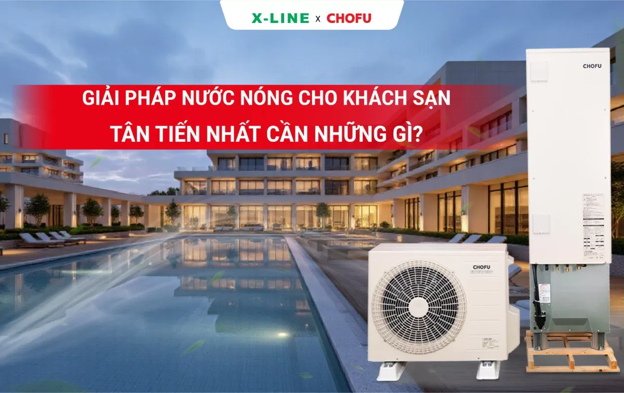 Giải pháp nước nóng cho khách sạn tân tiến nhất