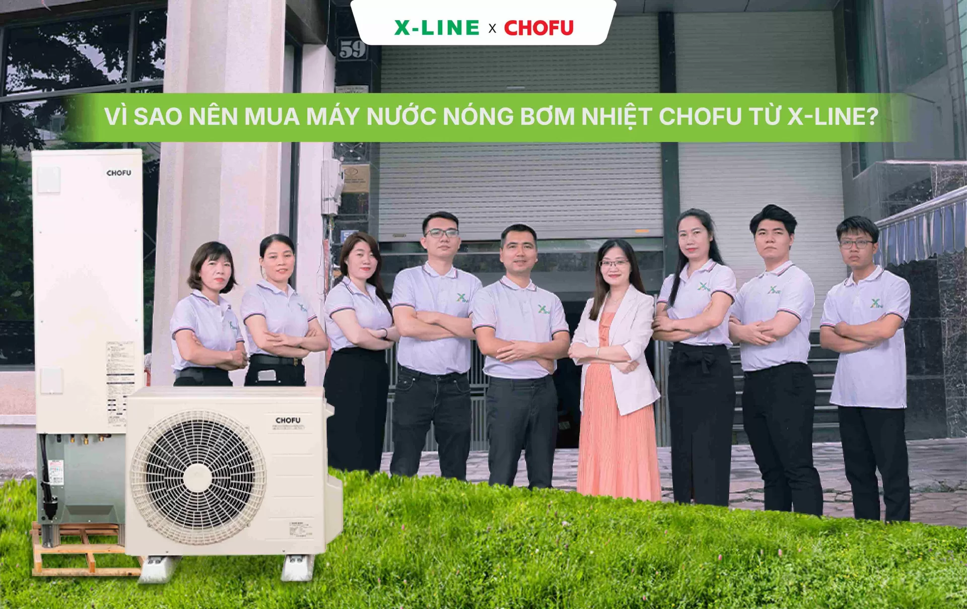 Vì sao nên mua Máy nước nóng bơm nhiệt CHOFU từ X-Line?