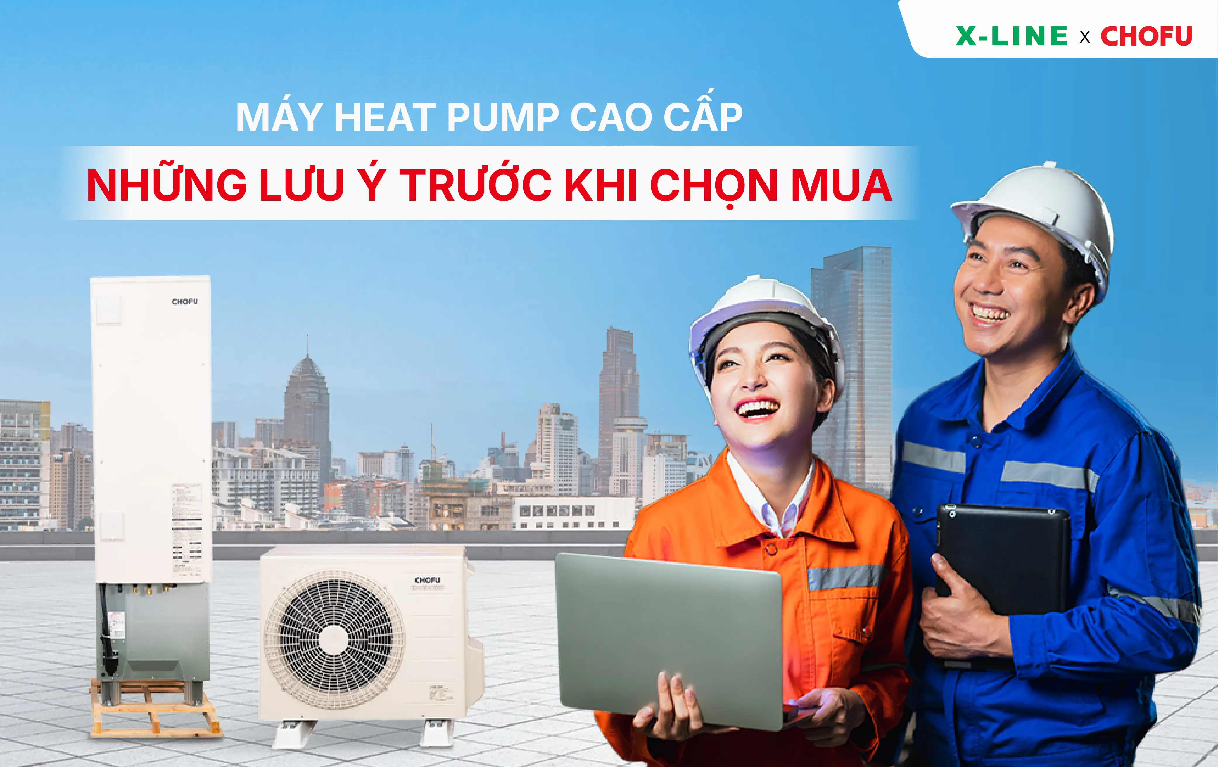 Máy heat pump cao cấp: Những điều cần biết trước khi chọn mua