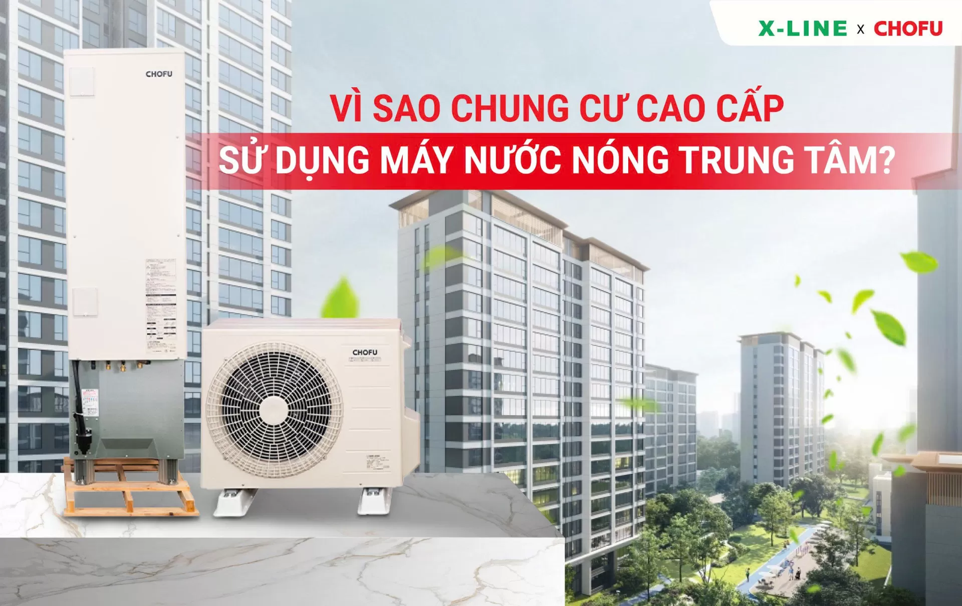 Vì sao chung cư cao cấp thường sử dụng máy nước nóng trung tâm?