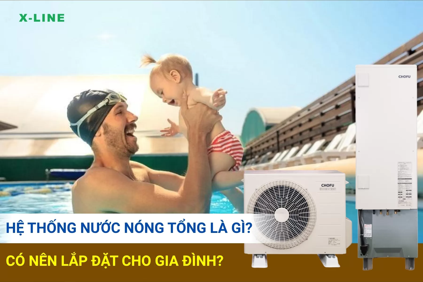 Hệ thống nước nóng tổng là gì? Có nên lắp đặt cho gia đình
