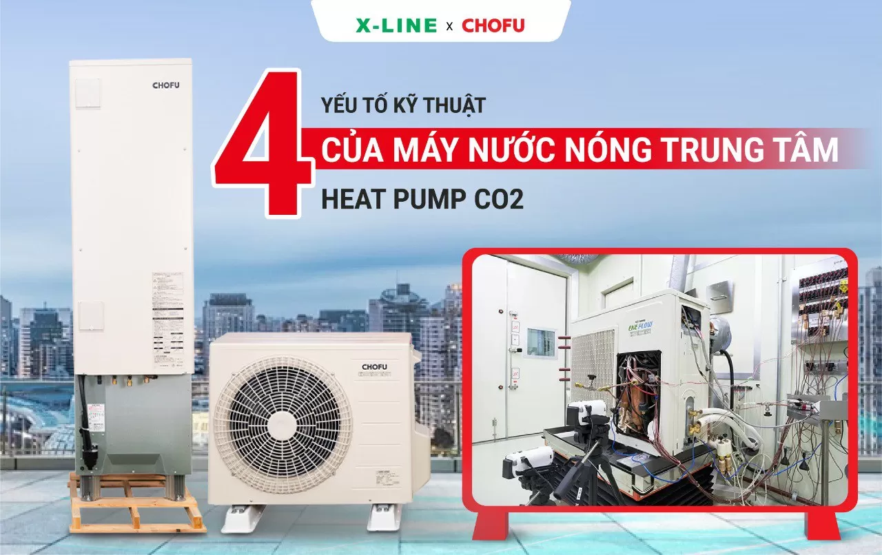 4 Yếu tố kỹ thuật của máy nước nóng trung tâm heat pump CO₂