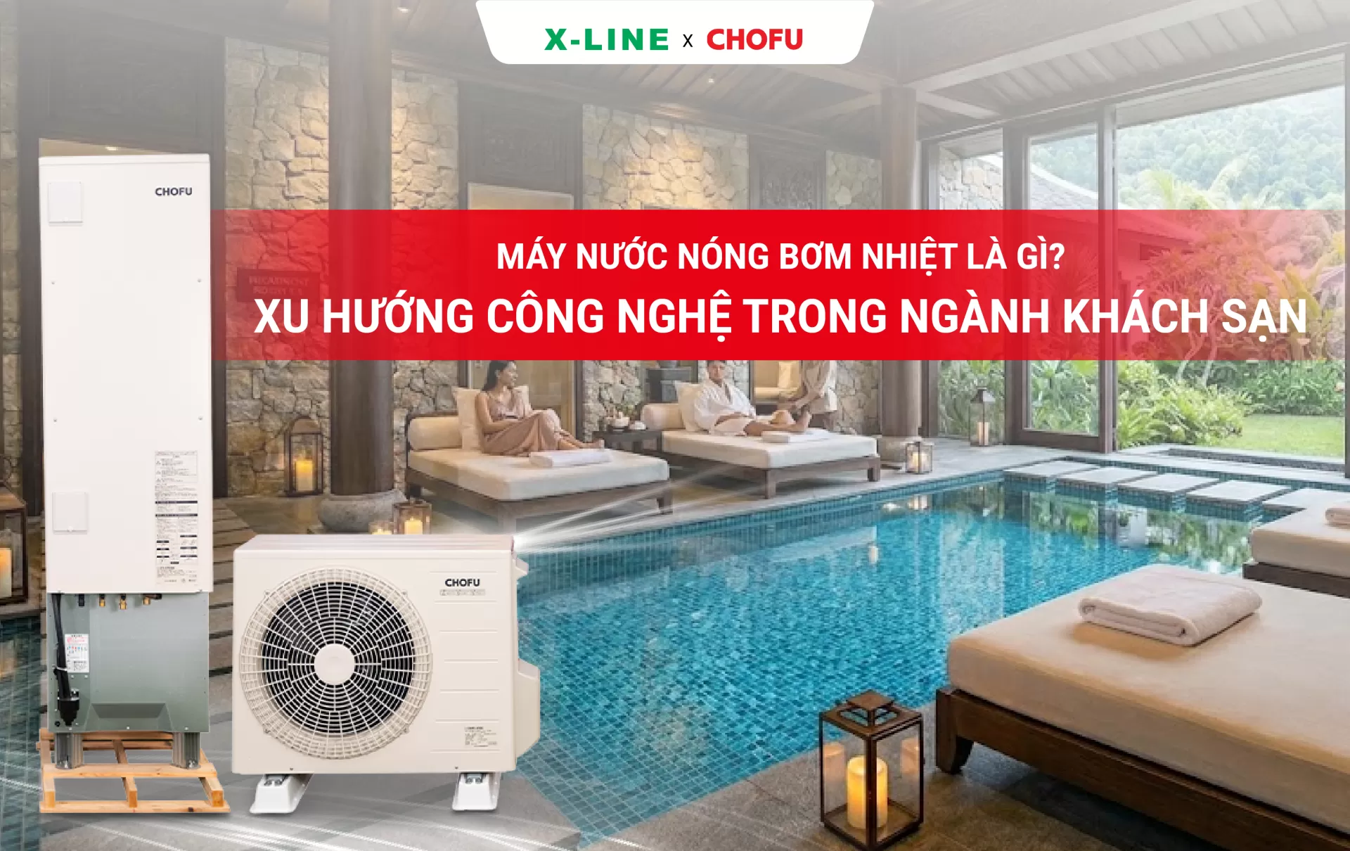 Xu hướng máy nước nóng biệt thự: Giải pháp Heat Pump dẫn đầu kỷ nguyên sống xanh