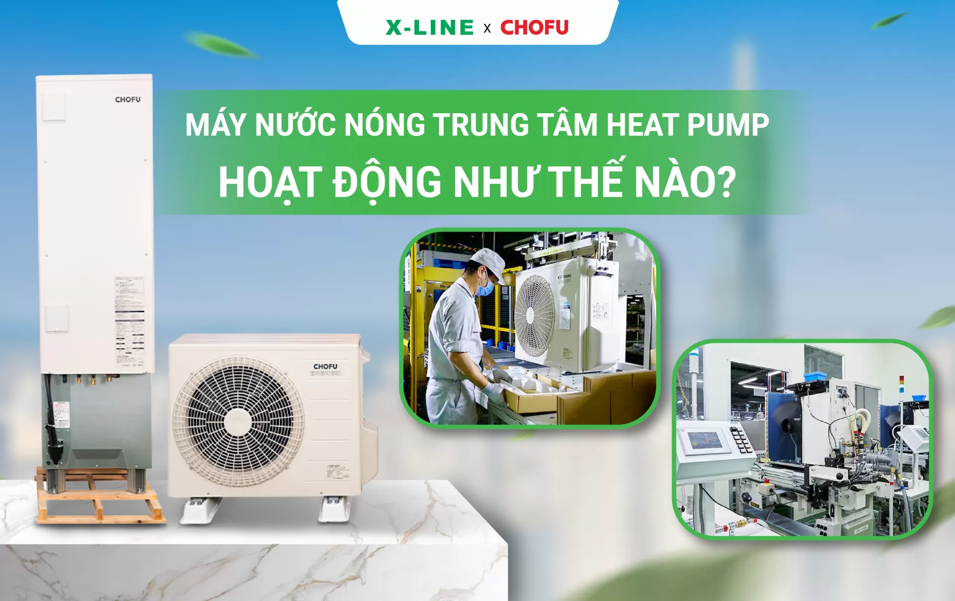 Giải pháp tiết kiệm điện năng tới 80% với Máy nước nóng trung tâm CHOFU