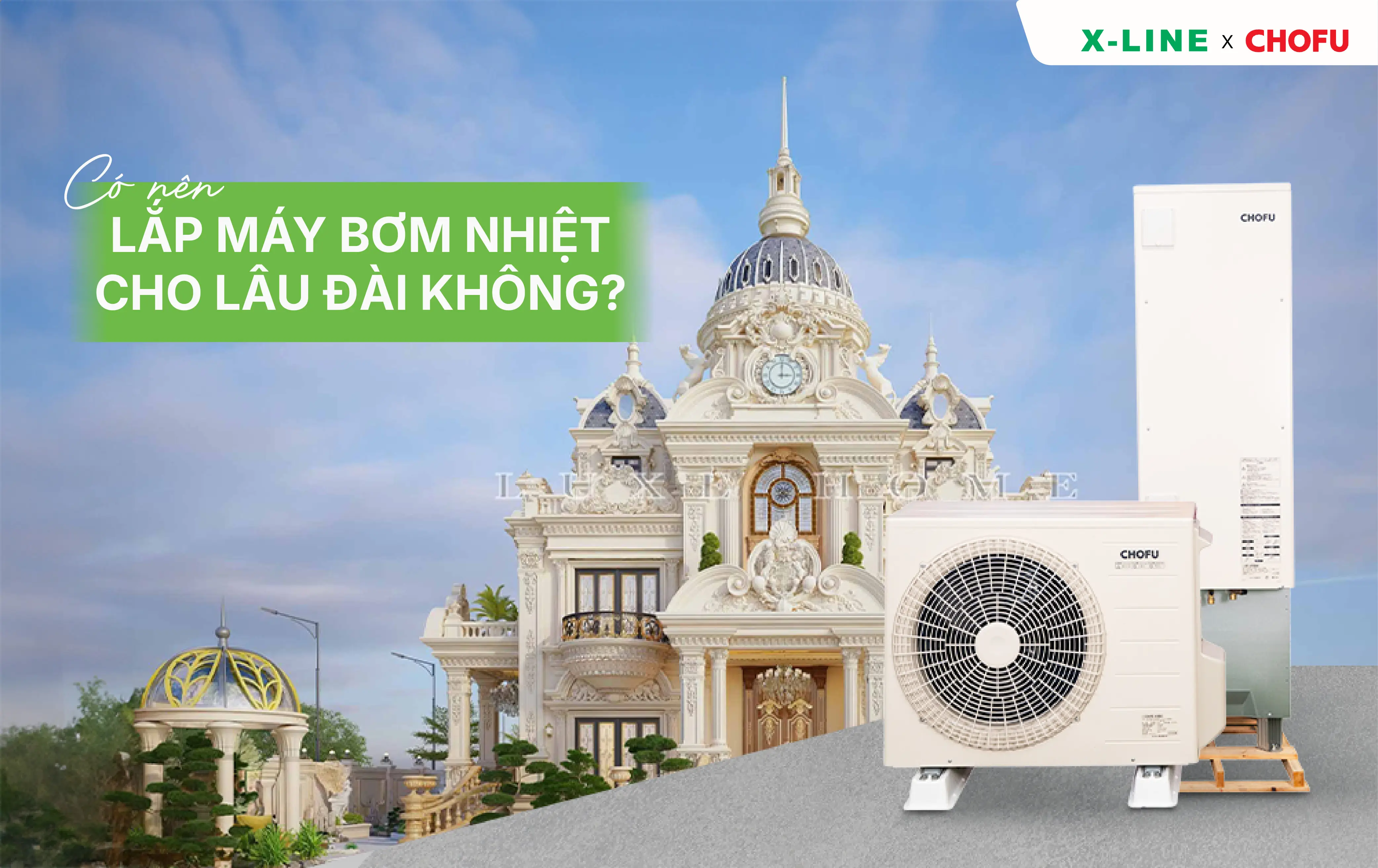 Có nên lắp máy bơm nhiệt cho lâu đài không?