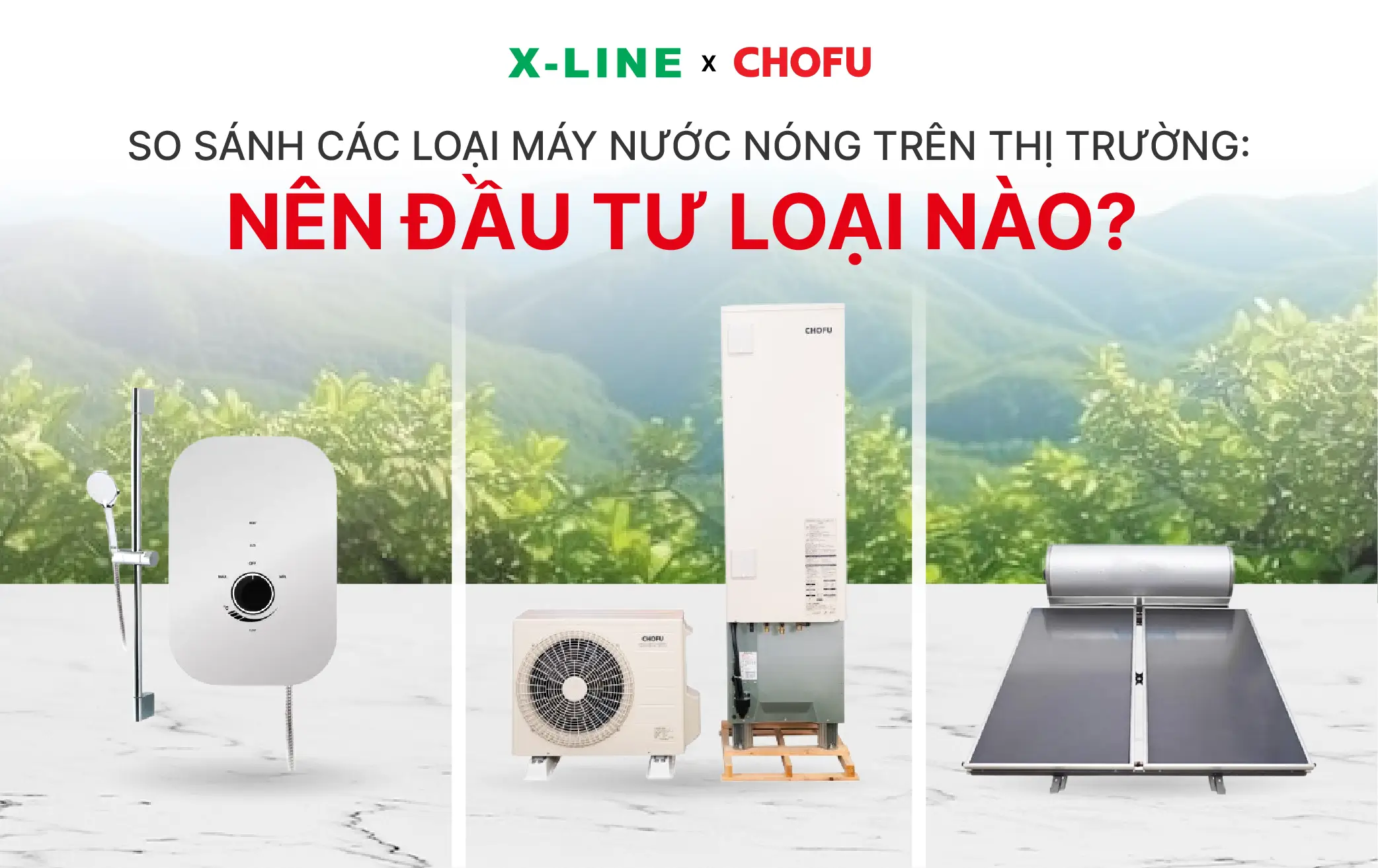 So sánh các loại máy nước nóng trên thị trường: Nên đầu tư loại nào?